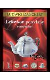 Leksykon porcelany europejskiej - LUDWIG DANCKERT